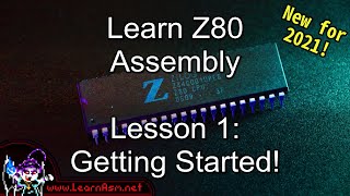 Learn Z80 Assembly Lesson 1  Getting started with Z80  2021 Edition [upl. by Nayar230]