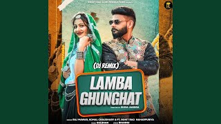 Lamba Ghunghat DJ Remix [upl. by Annaliese569]