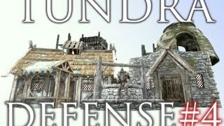 Skyrim Mods Tundra Defense  Part 4 [upl. by Hewie758]