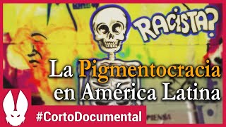 LATAM y la Pigmentocracia [upl. by Madeleine]