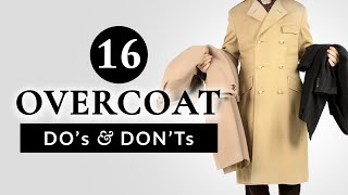 16 Overcoat Dos amp Donts  Gentlemans Gazette [upl. by Grata]