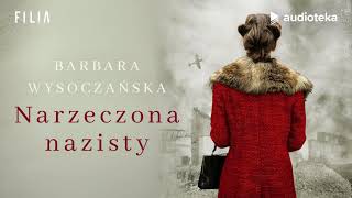 Barbara Wysoczańska quotNarzeczona nazistyquot  audiobook [upl. by Rolfe]