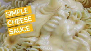 Easy Cheese Sauce Recipe [upl. by Darlene]