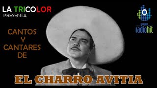 Mix de Exitos Rancheros del Charro Avitia Cantos y Cantares de LA TRICOLOR MX [upl. by Beshore]