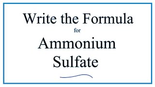 How to Write the Formula for Ammonium sulfate [upl. by Eelreveb904]