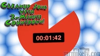 Cleanup Song w 2 Minute Countdown  songs for children [upl. by Corydon]