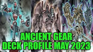 ANCIENT GEAR DECK PROFILE MAY 2023 YUGIOH [upl. by Omrellig]