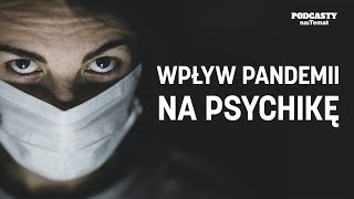 Depresja w czasach COVID19 Jak pandemia wpłynęła na naszą psychikę  KORONAWIRUS BEZ CENZURY 36 [upl. by Brote]