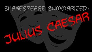 Shakespeare Summarized Julius Caesar [upl. by Halak696]