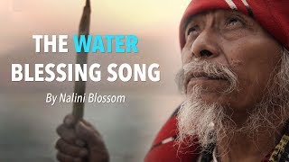 The Water Blessing Song by Nalini Blossom [upl. by Talich]