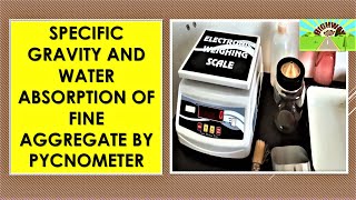 SPECIFIC GRAVITY AND WATER ABSORPTION OF FINE AGGREGATE BY PYCNOMETER [upl. by Yrffoeg]