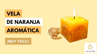 Como Hacer VELAS AROMÁTICAS DE NARANJA🍊 ¡Muy Fácil [upl. by Enaej646]