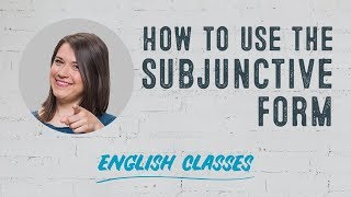 How to use the subjunctive in English  English Grammar Lesson [upl. by Handbook837]