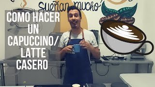 COMO HACER UN CAPUCCINOLATTE CASERO Sin Maquina Expresso [upl. by Adaliah]