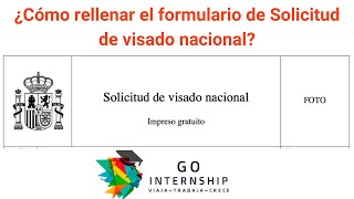 Formulario para estudiar en España  ¿Cómo rellenar el formulario SOLICITUD DE VISADO NACIONAL [upl. by Gonzalez]