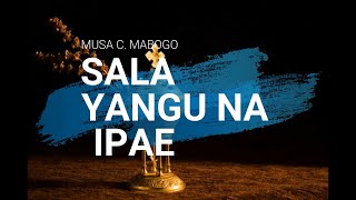 Sala Yangu Na Ipae  Musa C Mabogo  With Lyrics [upl. by Llerahs]