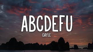 GAYLE  abcdefu Lyrics [upl. by Yttak80]