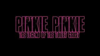 Pinkie Pinkie The Legend Of The Toilet Ghost [upl. by Imhsar]