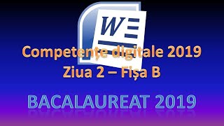 Competente Digitale 2019  Ziua 2  Fisa B  WORD [upl. by Aronow200]