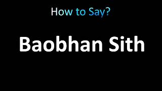 How to Pronounce Baobhan Sith [upl. by Snyder]