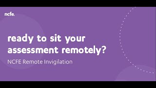 NCFE remote invigilation how to guide for learners [upl. by Dnalhsa]