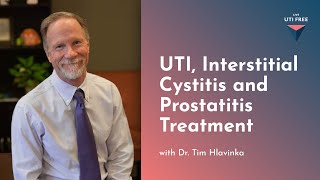 UTI Interstitial Cystitis and Prostatitis Treatment Dr Tim Hlavinka on UTIs Part 4 [upl. by Naahs185]