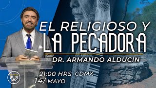 El Religioso y la Pecadora  Dr Armando Alducin [upl. by Albie]