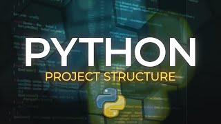 Python HOW TO structure a Beginner OR Advanced Projects [upl. by Horton]