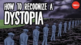 How to recognize a dystopia  Alex Gendler [upl. by Ainolloppa]