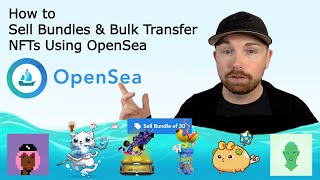 How to Sell Bundles amp Bulk Transfer NFTs Using OpenSea [upl. by Eenaffit]