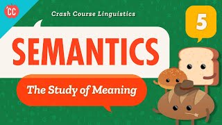 Semantics Crash Course Linguistics 5 [upl. by Aknayirp]