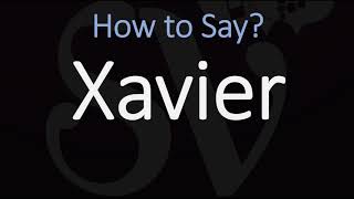 How to Pronounce Xavier [upl. by Maer]