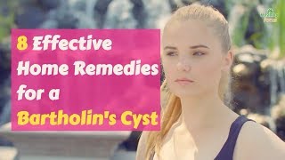 8 Effective Home Remedies for a Bartholin’s Cyst [upl. by Balac]