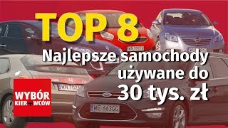 Top 8  Najlepsze samochody używane do 30 tys zł [upl. by Akered]