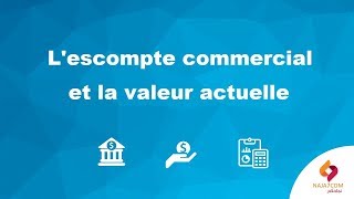 Lescompte commercial et la valeur actuelle [upl. by Namyl]