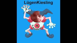 LügenKiesling  Song [upl. by Regni]