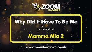 Mamma Mia 2  Why Did It Have To Be Me  Karaoke Version from Zoom Karaoke [upl. by Michaella]