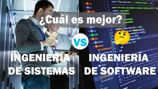 INGENIERÍA DE SISTEMAS VS INGENIERÍA DE SOFTWARE VS INGENIERÍA INFORMÁTICA [upl. by Yahsed]