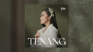 Yura Yunita  Tenang Official Audio [upl. by Andres]