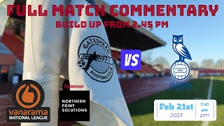 Gateshead Vs Oldham Athletic Full match Commentary [upl. by Sirrep]