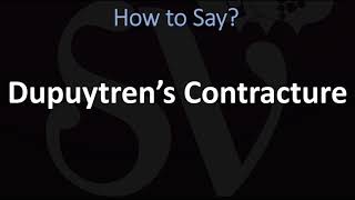 How to Pronounce Dupuytren’s Contracture CORRECTLY [upl. by Wenn]