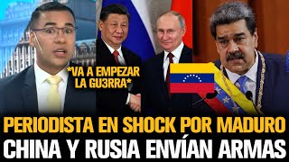 PERIODISTA EN SHOCK TRAS EL ANUNCIO DE MADURO CON CHINA Y RUSIA [upl. by Baumann900]