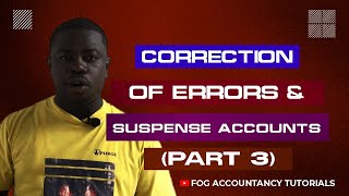 CORRECTION OF ERRORS AND SUSPENSE ACCOUNTS PART 3 [upl. by Ajak769]