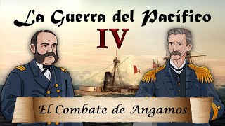 La Guerra del Pacífico  Ep 4 El Combate de Angamos [upl. by Julio282]