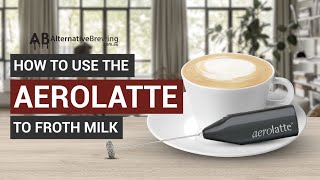 How To Use the AeroLatte To Froth Milk [upl. by Jessica]