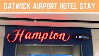 Hampton by Hilton Gatwick Hotel Stay [upl. by Ivanna]