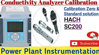 How to Calibrate Conductivity  HACH  SC200  Polymetron  Analyzer calibration [upl. by Wavell]