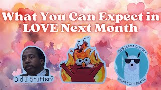 18 What You Can Expect In LOVE Next Month ♥️Pick A Card♥️ [upl. by Ikcin]