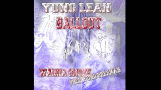 Yung Lean ft Ballout  Wanna Smoke [upl. by Diantha212]