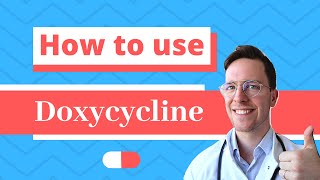 How and When to use Doxycyline Doryx Doxylin Efracea  Doctor Explains [upl. by Rodmun445]